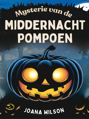 cover image of Mysterie van de middernacht pompoen